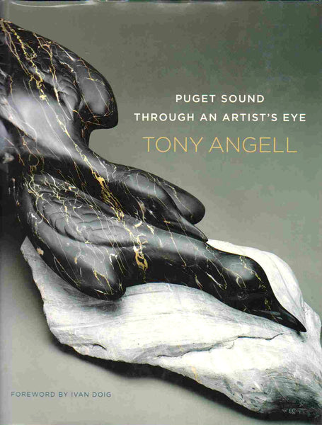 Puget Sound Through an Artist's Eye, Tony Angell Book, 2009 - Foster/White Gallery