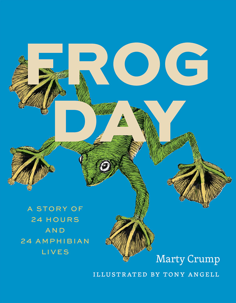 Frog Day: A Story of 24 Hours and 24 Amphibian Lives, Tony Angell book, 2024